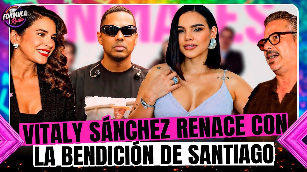 Vitaly Sánchez: Estoy mejor que nunca con el apoyo y bendición de Santiago