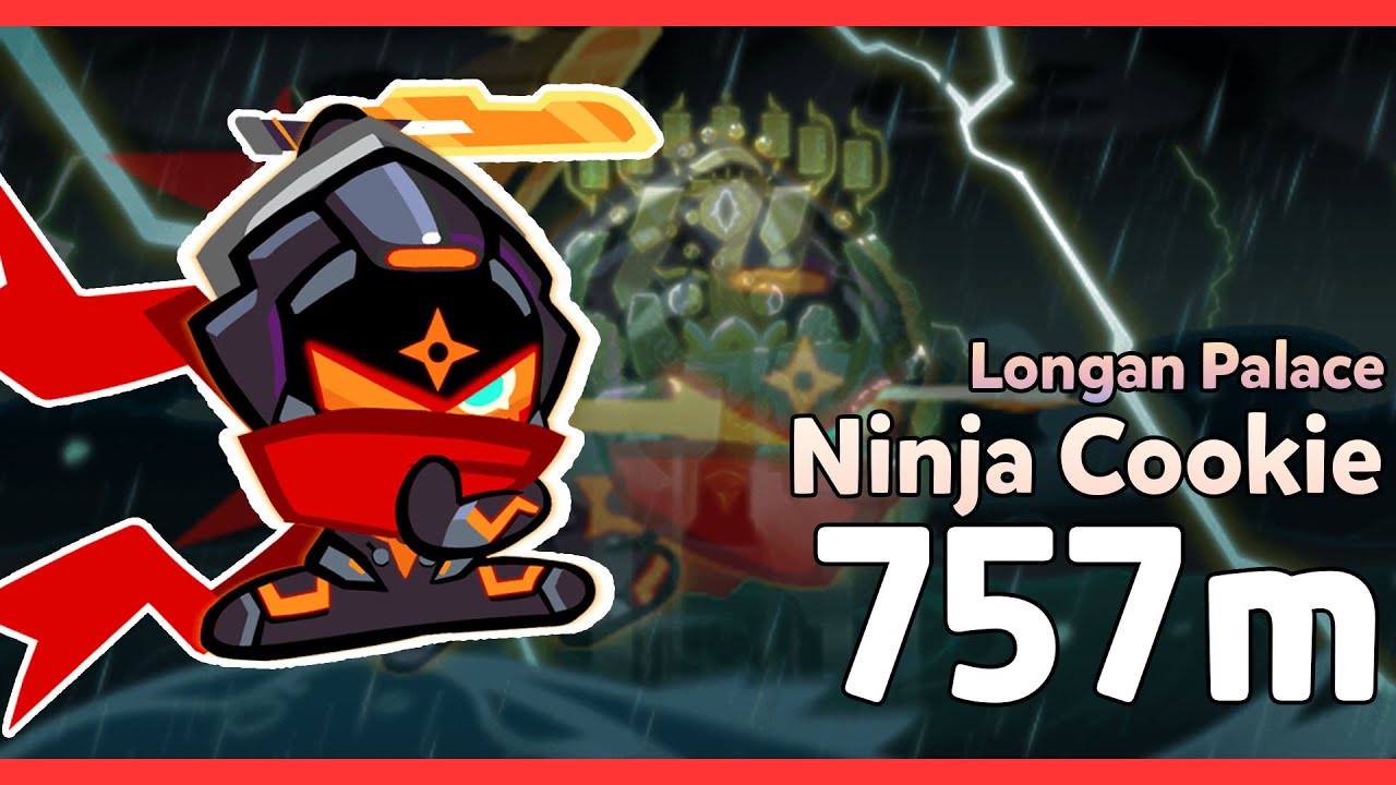 Lustrous Longan Palace Ninja Cookie 757m (NOT PERFECT RUN) | CROB
