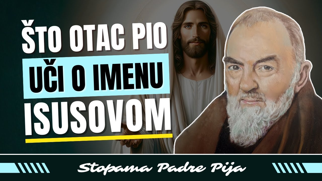 Što otac Pio uči o Imenu Isusovom