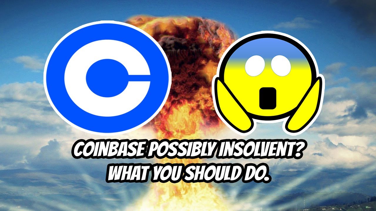 Coinbase Possibly Insolvent?! What you should do now!