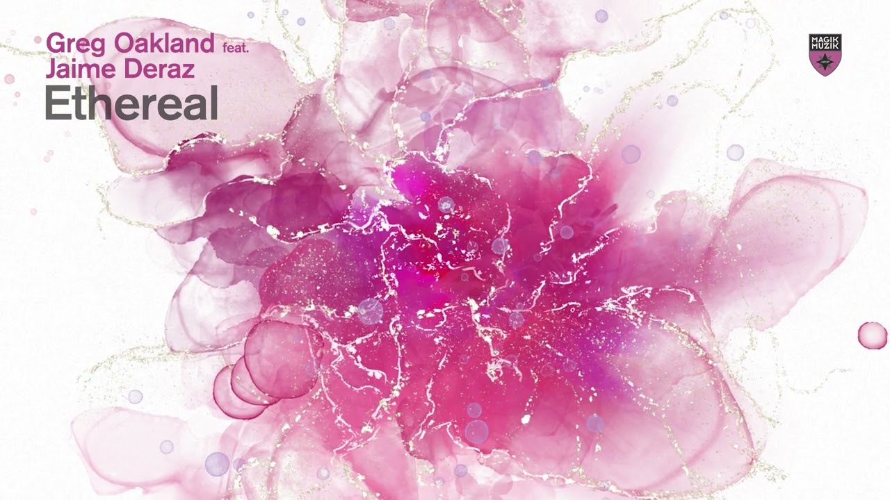 Greg Oakland feat Jaime Deraz - Ethereal