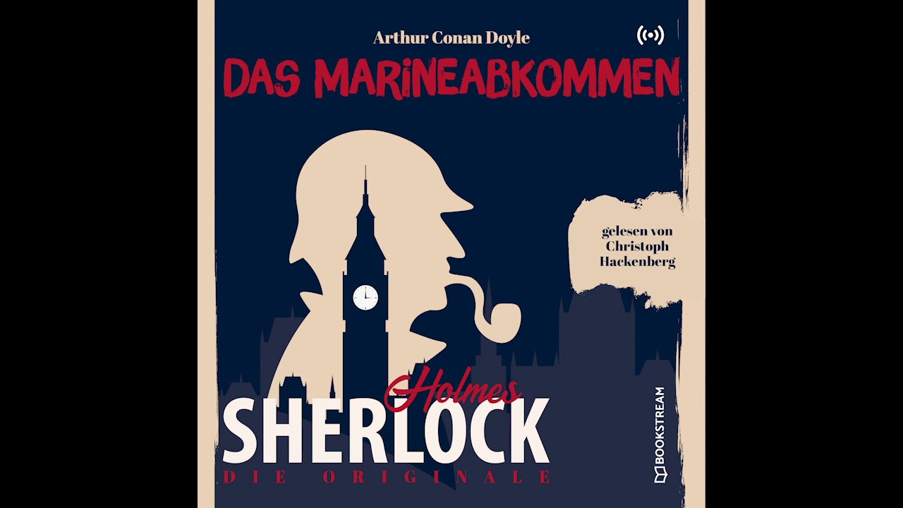 Sherlock Holmes: Die Klassiker | Das Marineabkommen (Komplettes Hörbuch)