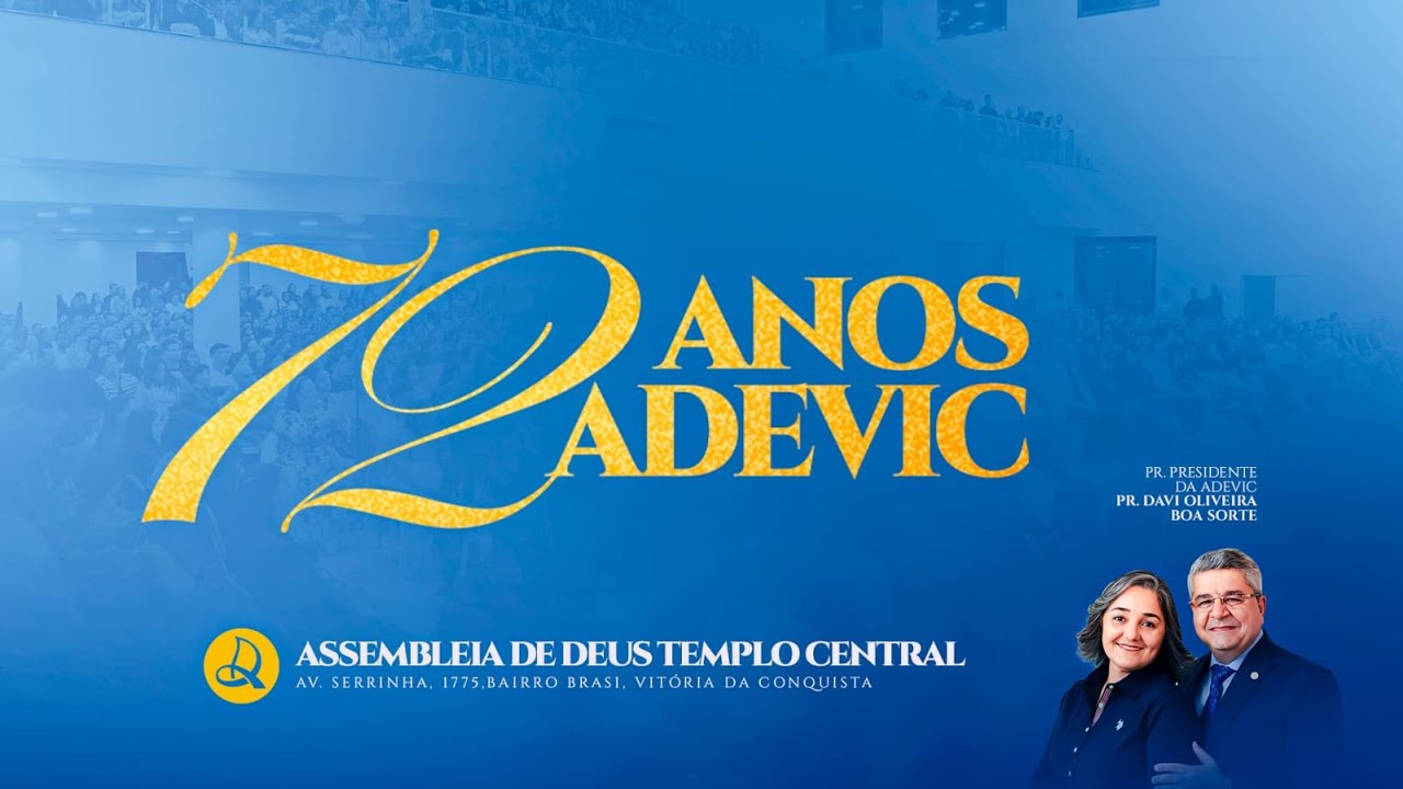 ADEVIC 72 ANOS | UMADEVIC - Pr. Genival Bento