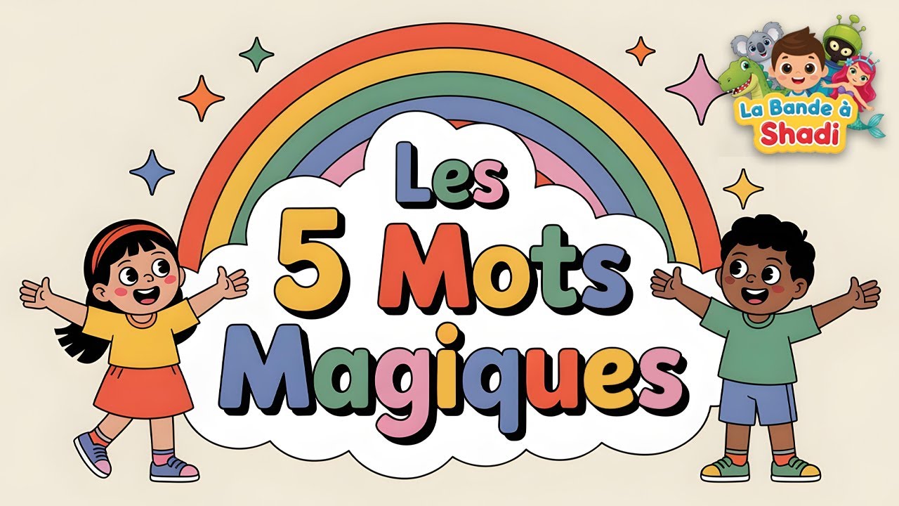 Les 5 mots magiques ✨ Chanson éducative pour enfants | Comptine politesse