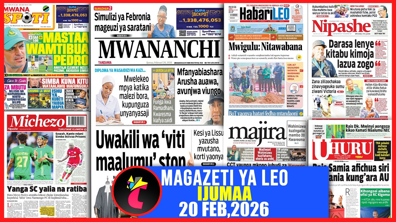 Magazeti ya leo 20/02/26,MFANYABIASHARA ARUSHA AUAWA KIKATILI ,MASTAA WAMTIBUA PEDRO YANGA,SIMBA...