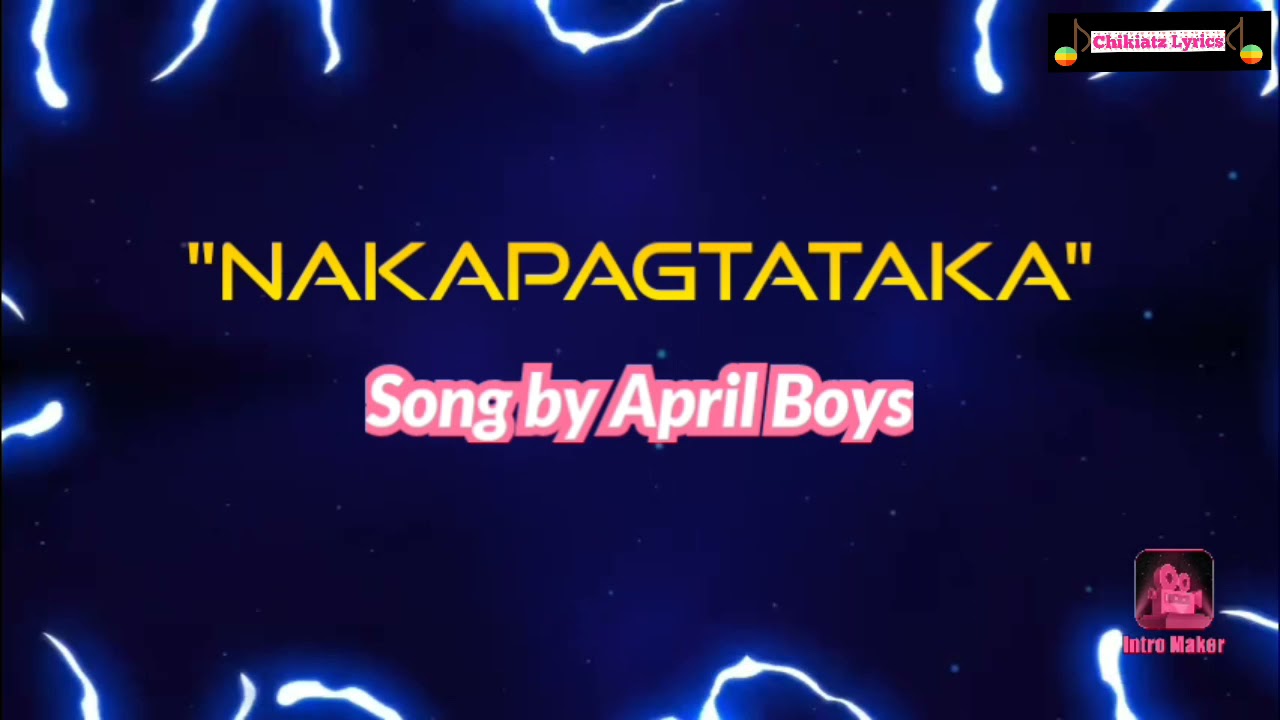 Nakapagtataka - (Song by April Boys) Lyrics