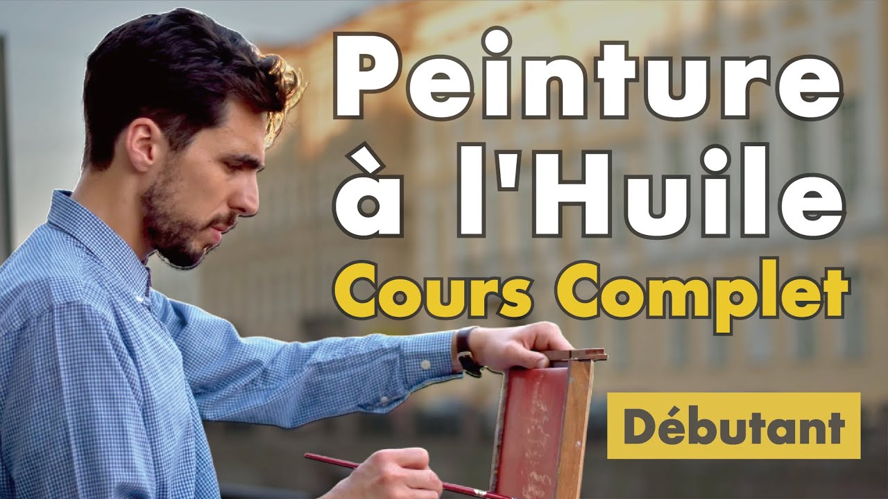 Apprendre la Peinture à l'Huile: Tuto Complet pour Débutants