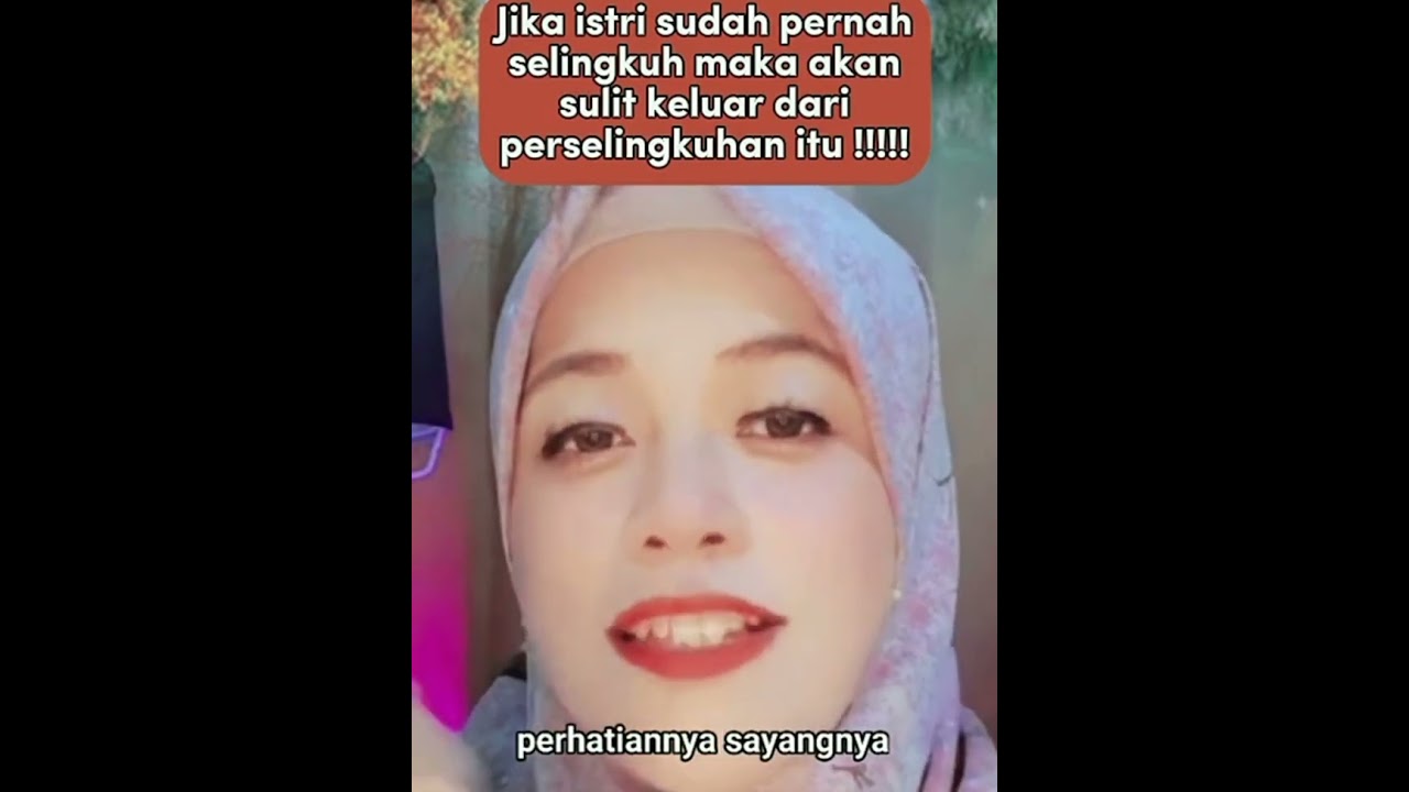 Istri yg paling rusak adalah istri yang pernah selingkuh