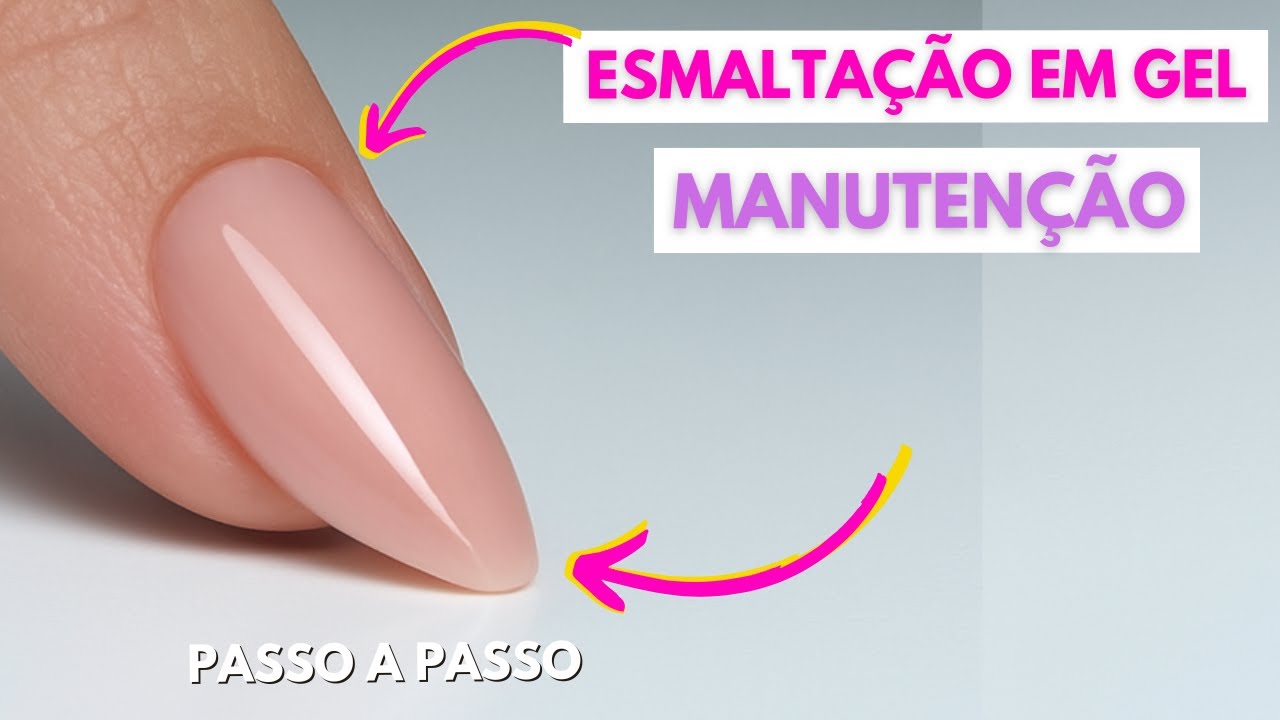 Como Fazer a Manuten&ccedil;&atilde;o Esmalta&ccedil;&atilde;o em Gel na Unha Natural Atualizado (Passo a Passo) | Mundo Nails