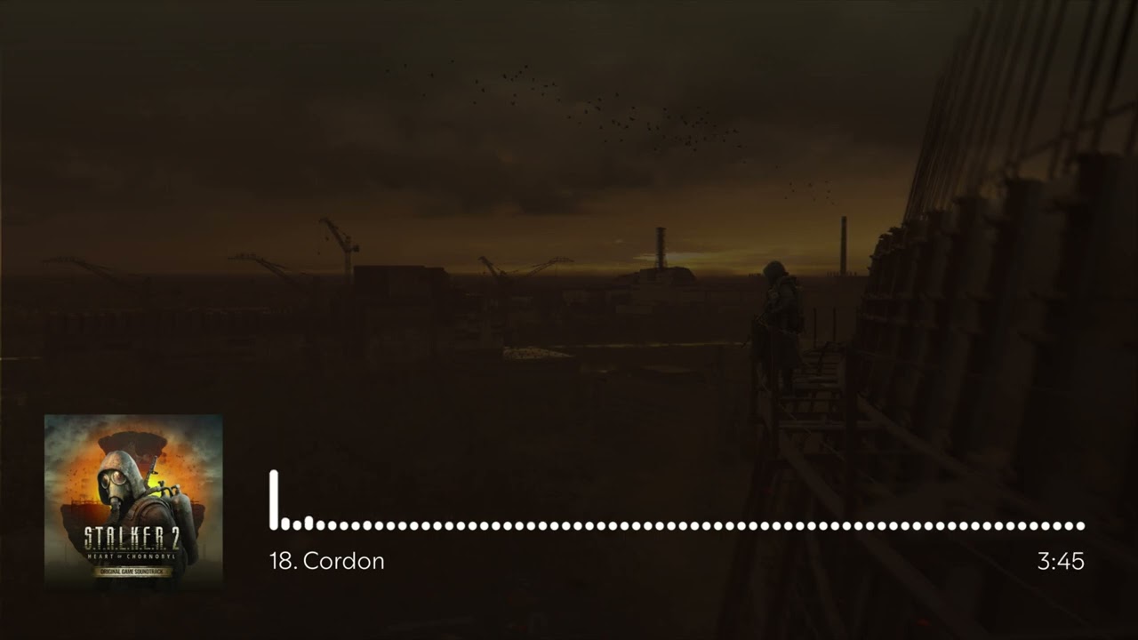 S.T.A.L.K.E.R. 2: Heart of Chornobyl OST - Cordon