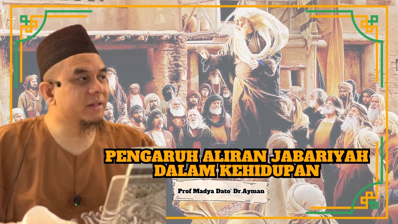 Prof Madya Dato' Dr. Ayman Al-Akiti ᴴᴰl Pengaruh Aliran Jabariyah Dalam Kehidupan