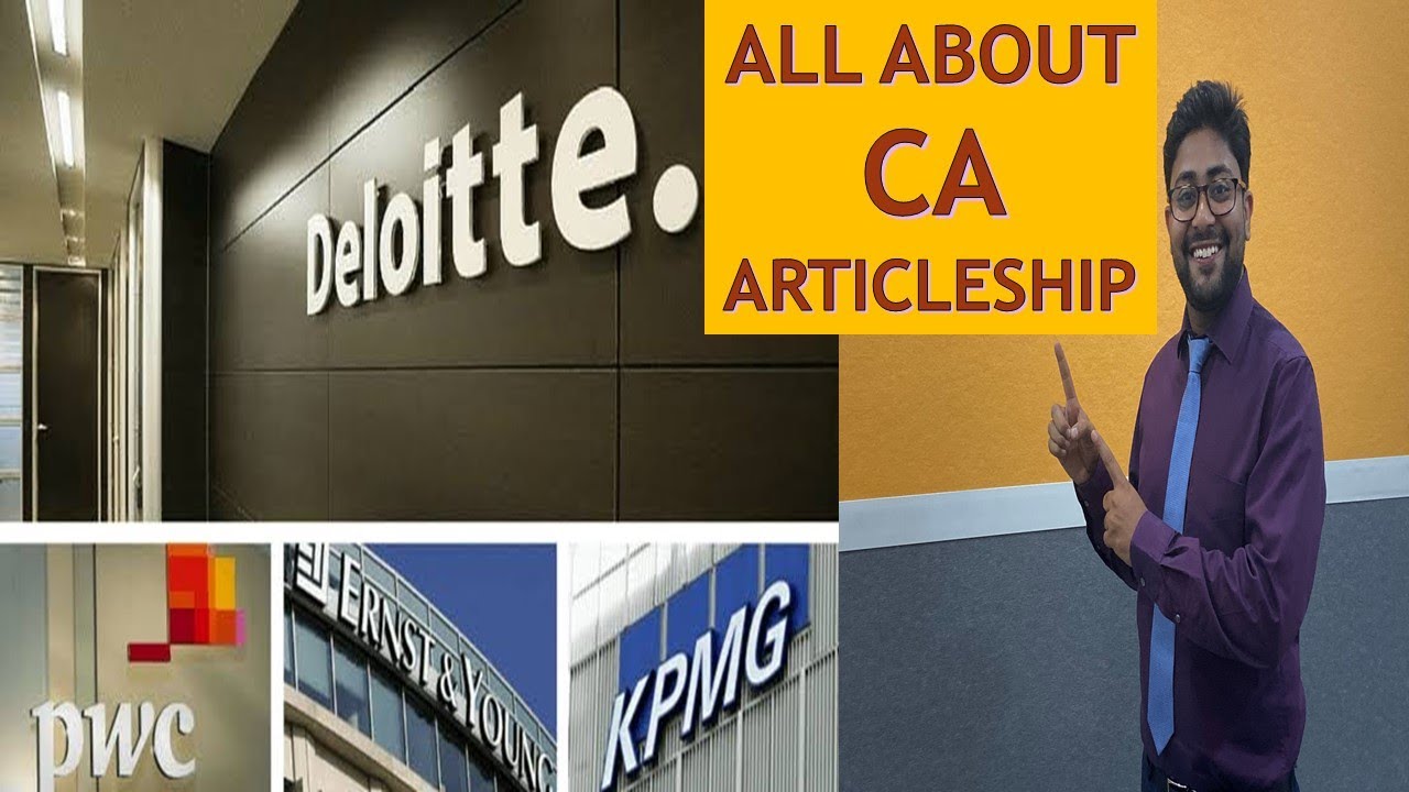 All About CA Article-ship and All About Big 4 Articleship By CA Kapil Goyal - 7 Year Big4 Experience