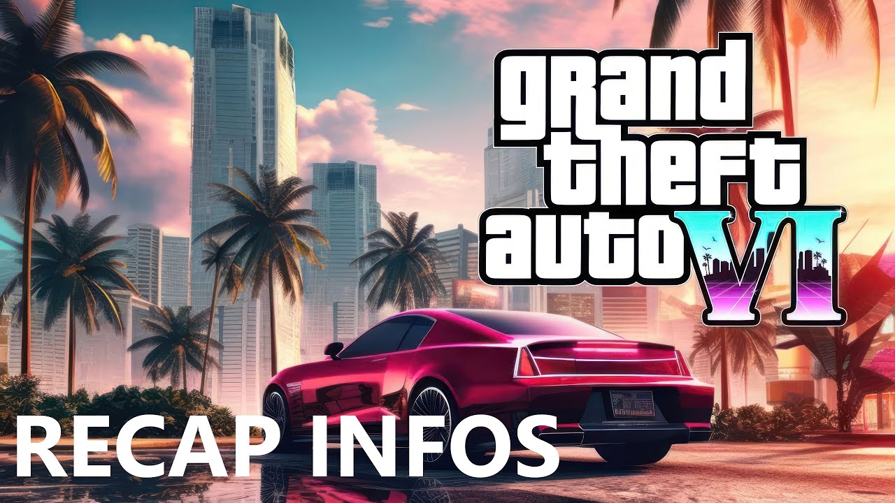 GTA 6 - On fait le point sur les infos principales