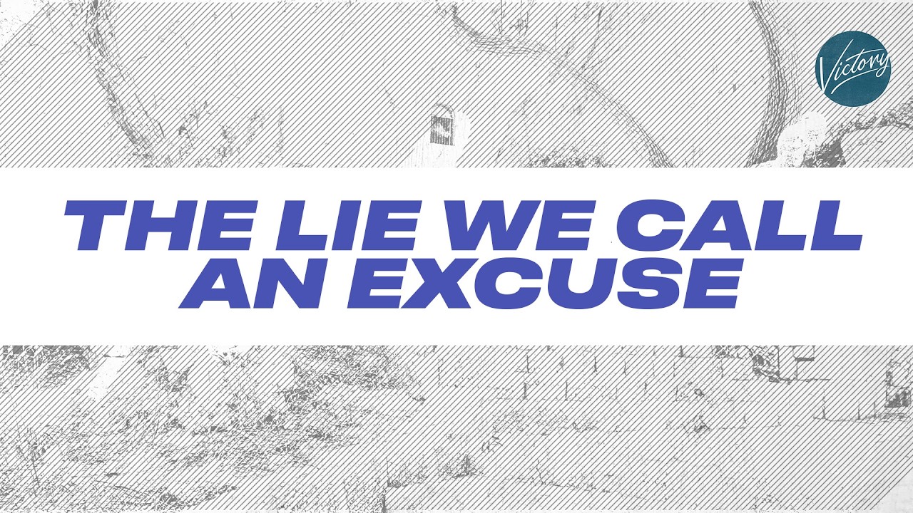 The Lie We Call an Excuse | Victory Church | 2.8.26 #sunday #church #building #jesus #faith #sermon
