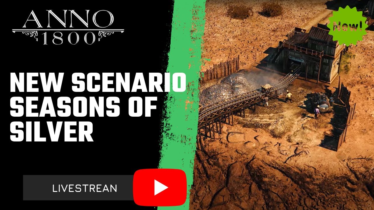 LIVE STREAM - NEW Anno1800 Scenario - Season 4 - Seasons of Silver - VERY CHALLENGING!