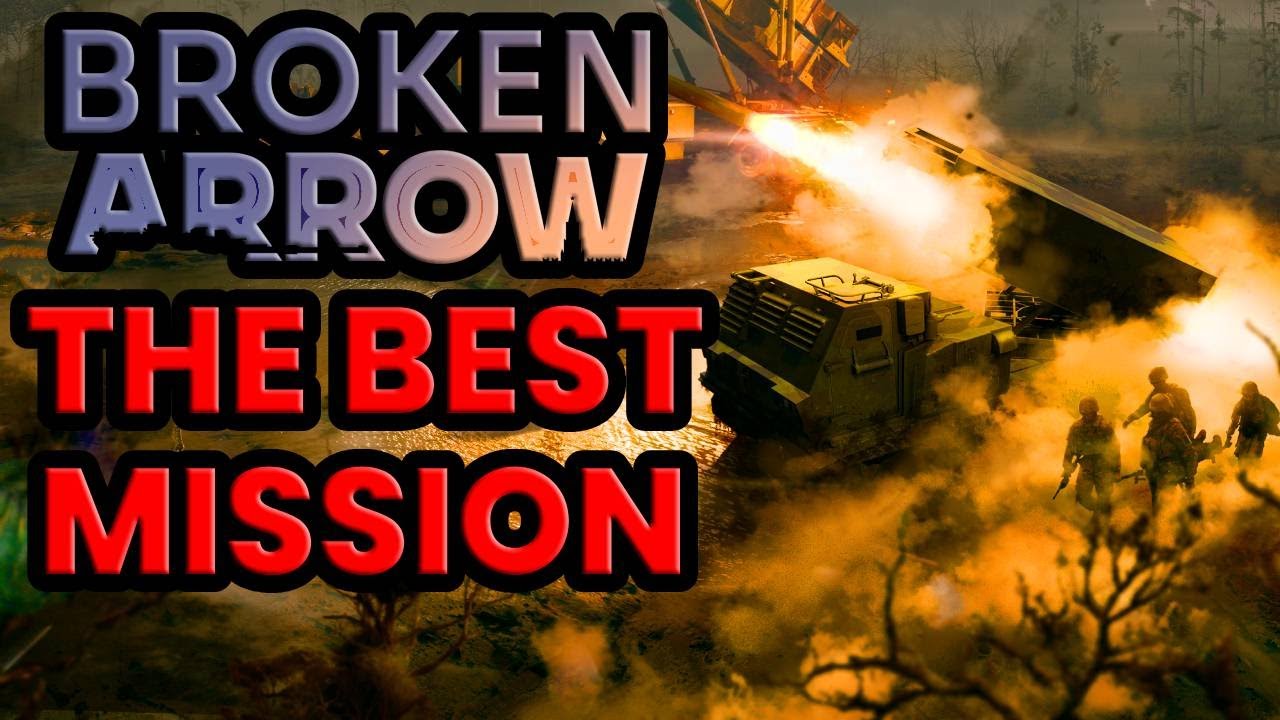 Broken Arrow - The Best Mission
