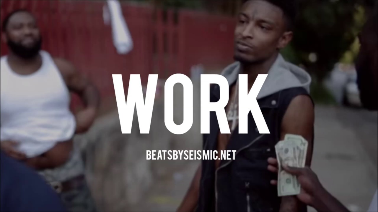 🔥 [FREE DL] 21 Savage x Future Type Beat  - Work (@BeatsBySeismic)
