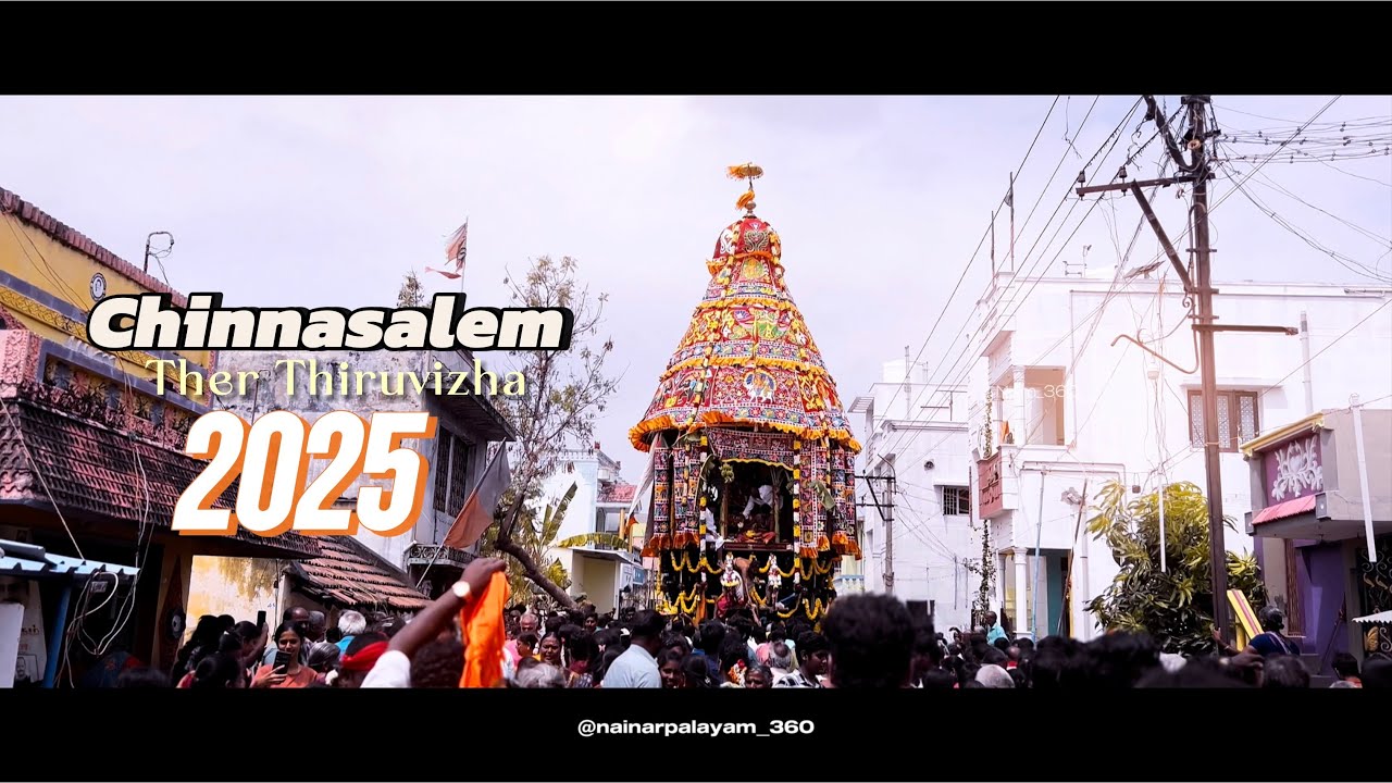 📍Chinna Salem, Ther thiruvizha 💥| part - 2 | #kallakurichi #nature #chinnasalem