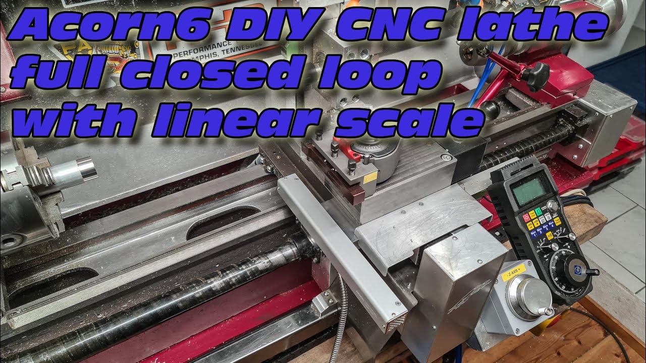 Acorn6 DIY CNC lathe with scales closed loop part II
