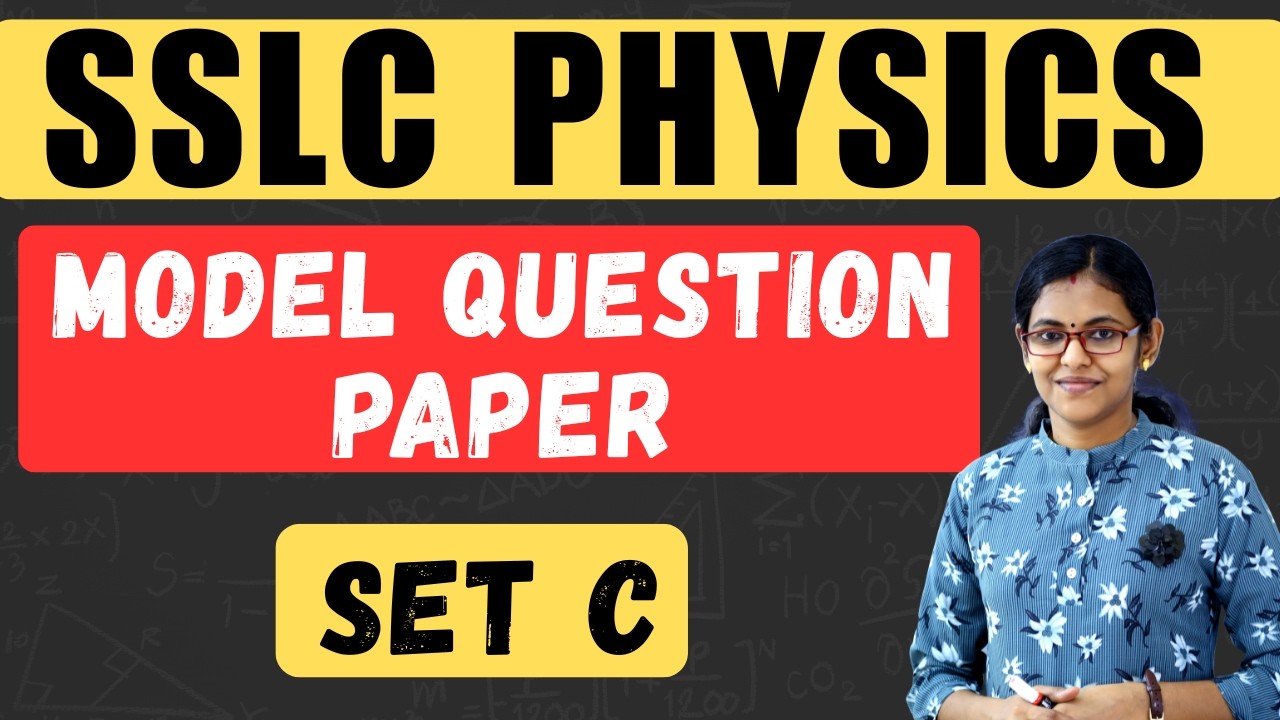 SSLC PHYSICS /TERM 3 EXAM MODEL QUESTIONS - SET C / SSLC EXAM 2026
