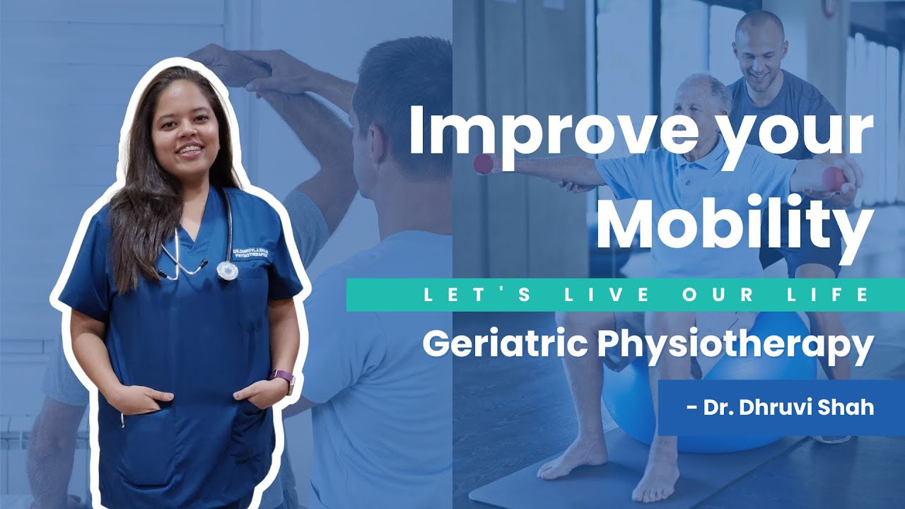 Geriatric Physiotherapy: Rehabilitation & Physical Therapy for the Elderly
