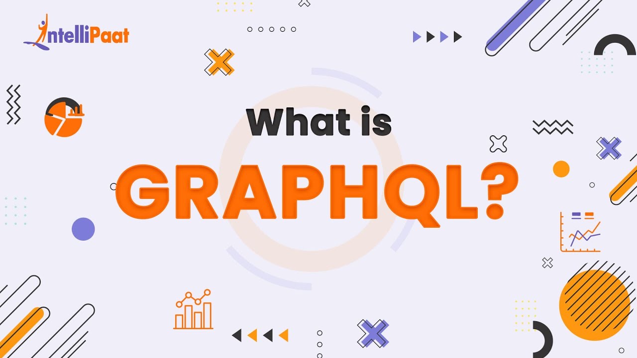 What Is GraphQL? | What Is GraphQL And How To Use It? | Learn GraphQL | Intellipaat