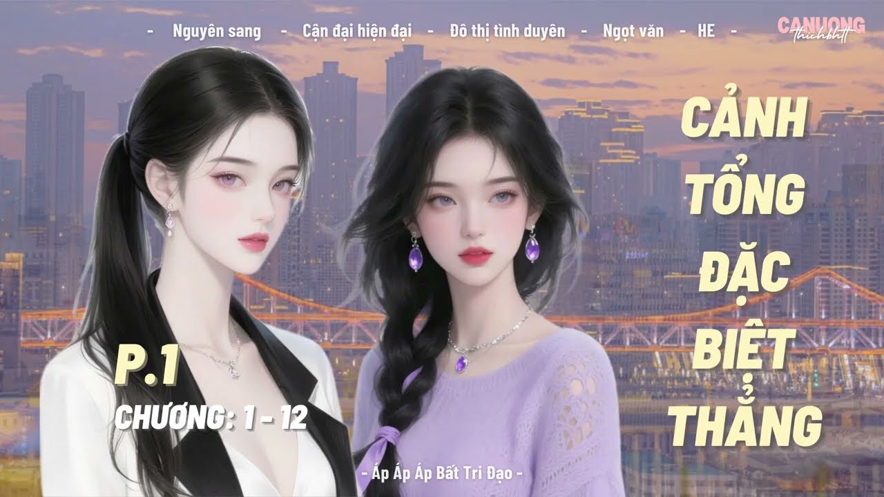 Cảnh Tổng Đặc Biệt Thẳng - PHẦN 1| Không phải nói thích tôi sao? | BHTT