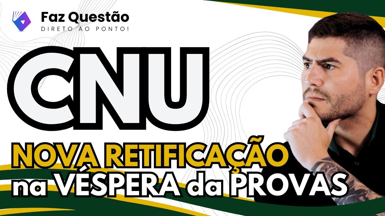 RETIFICAÇÃO do CNU nas VÉSPERAS da PROVA!!! O que mudou?