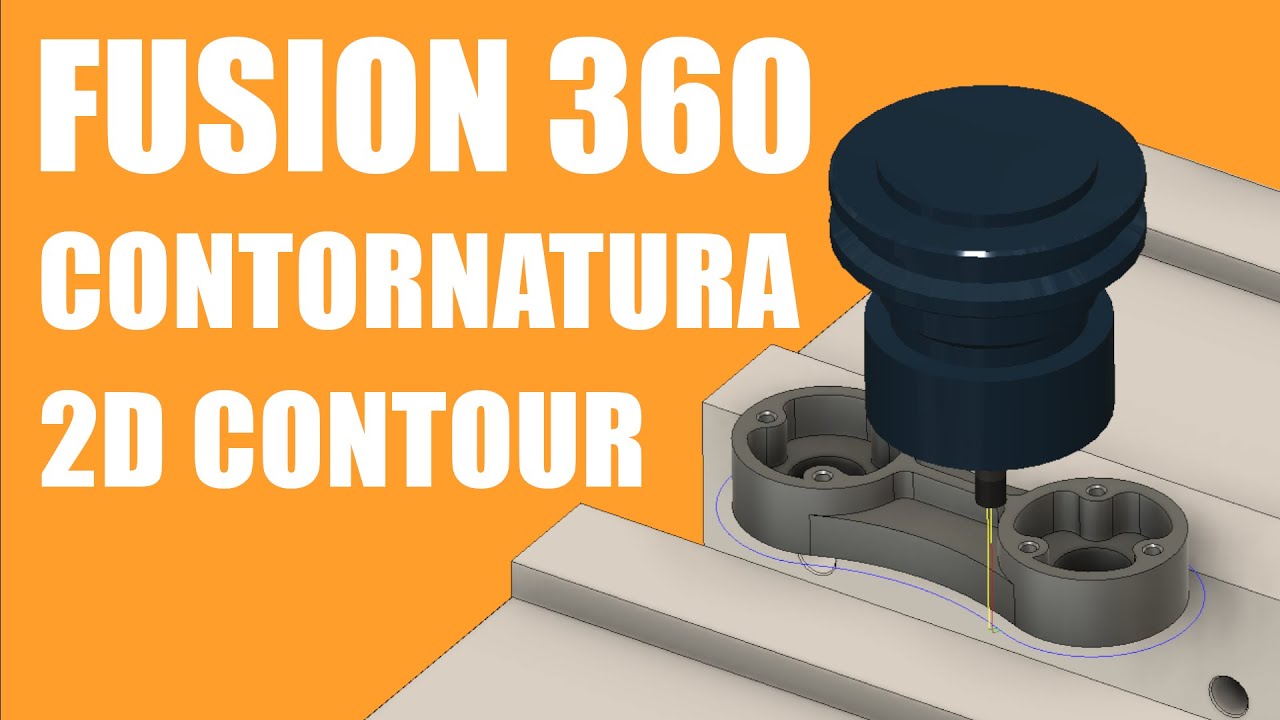 Fusion 360 CAM contornatura 2D Contour