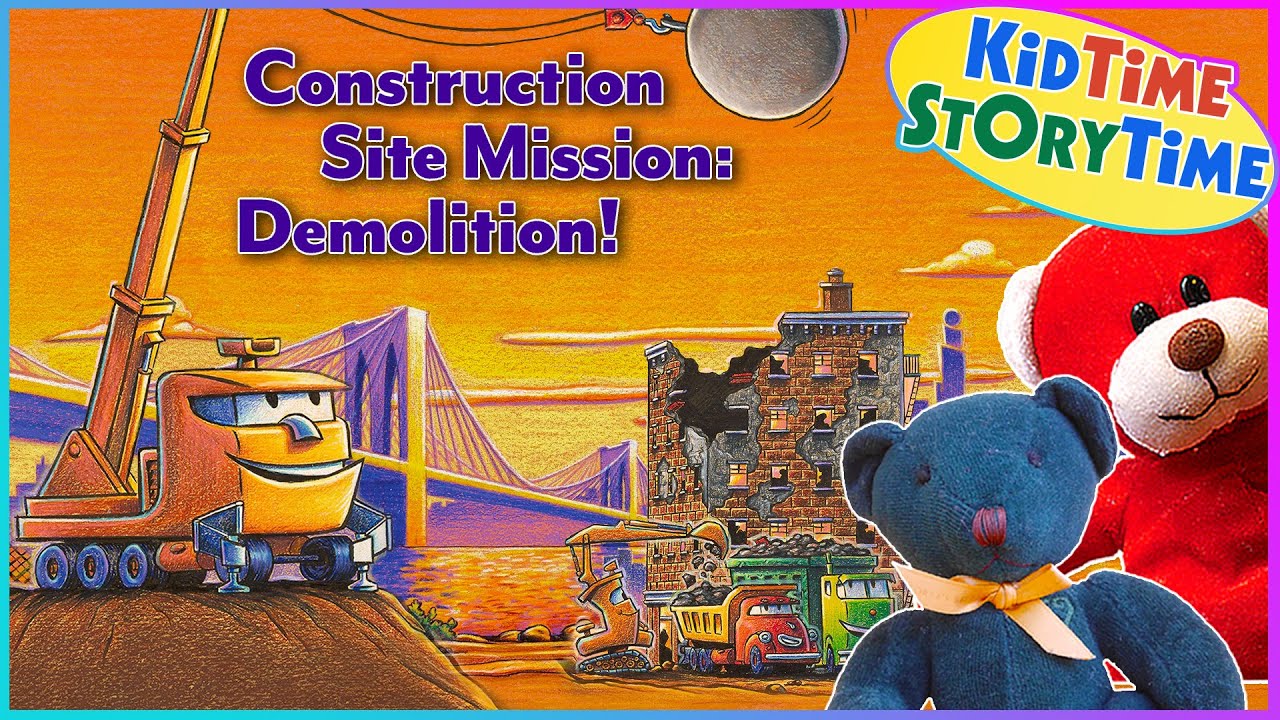 Construction Site Mission: Demolition! 🚜 Kids Book Read Aloud