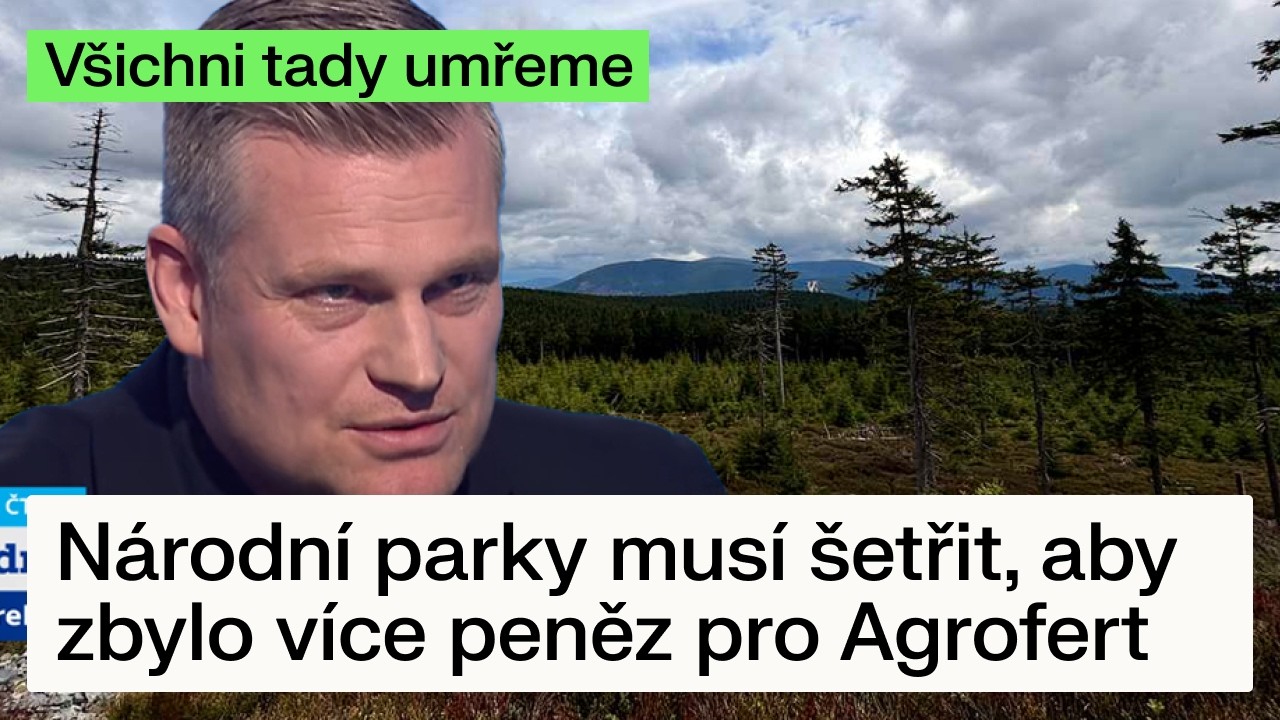 Národní parky musí šetřit, aby zbylo více peněz pro Agrofert