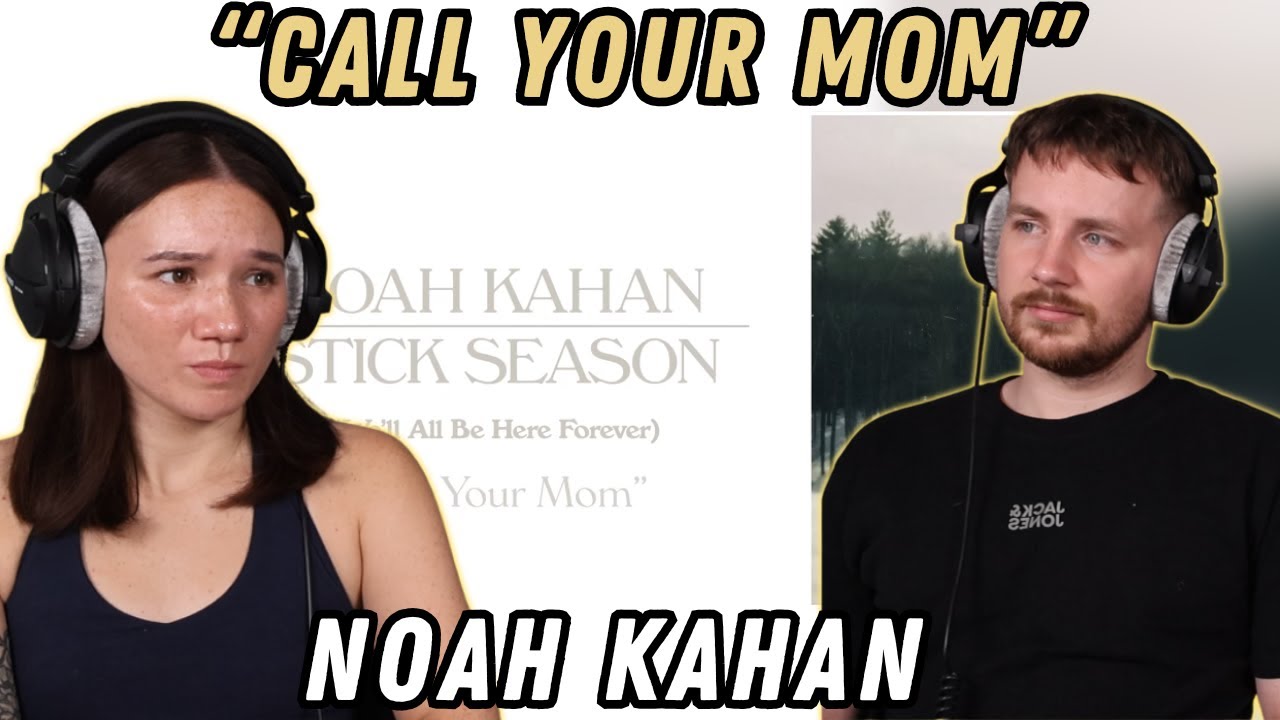 Noah Kahan - Call Your Mom REACTION