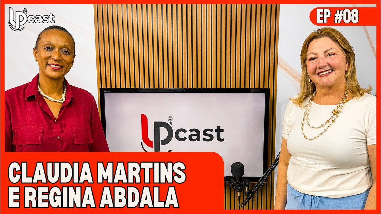 CLAUDIA MARTINS E REGINA ABDALA - LP CAST | EP 08