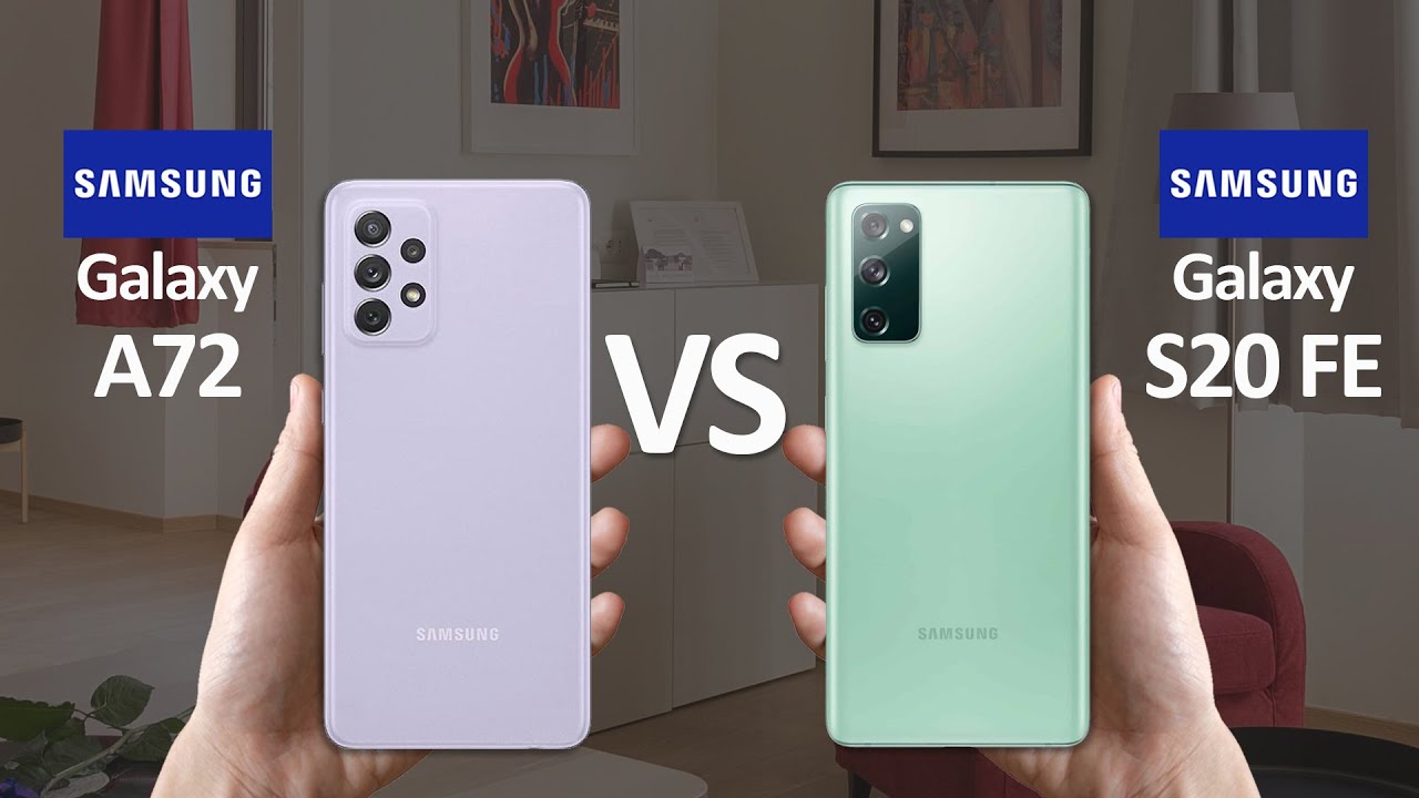 Samsung Galaxy A72 Vs Samsung Galaxy S20 FE