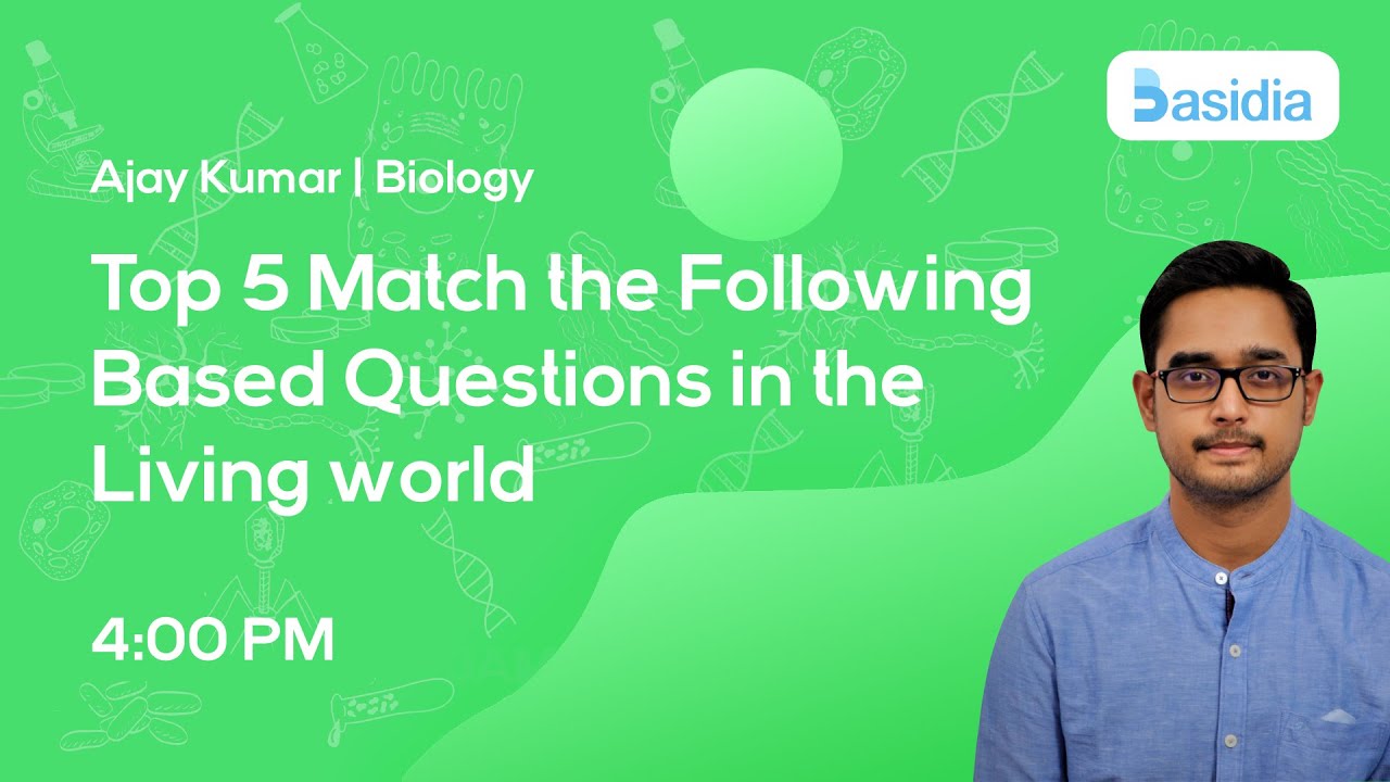 Top 5 Match The Following Based Questions in the Living world | NEET 2022 | Biology