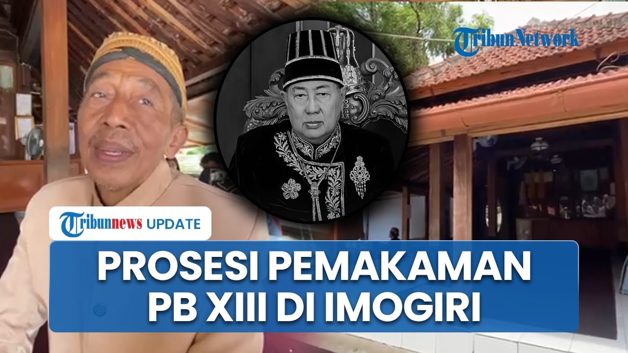 Rangkaian Prosesi Adat Pemakaman Raja Keraton Surakarta Sri Susuhunan PB XIII di Imogiri Bantul
