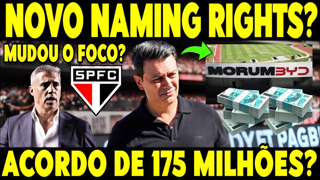 NOTÍCIA DE ÚLTIMA HORA QUE NINGUÉM ESPERAVA ANUNCIADA! ACORDO GIGANTE DE NAMING RIGHTS NO SÃO PAULO 