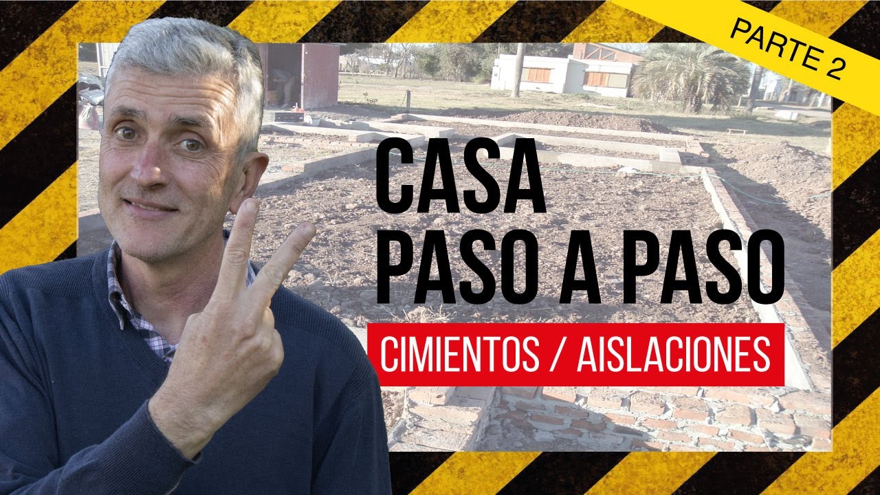 📐👷 Construcci&oacute;n de CASAS (2&ordf; Parte) | C&oacute;mo Hacer Cimientos y Capas Aisladoras