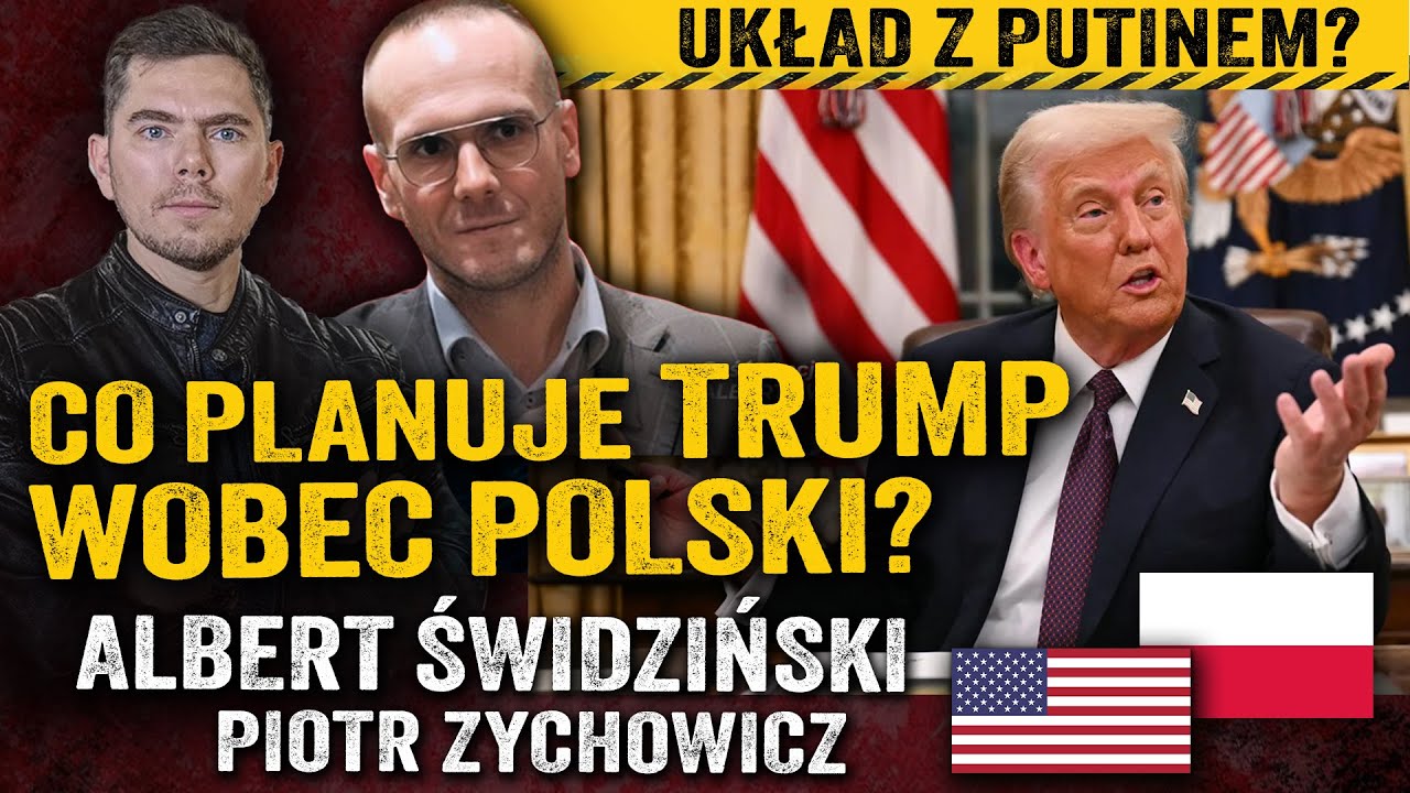 Trump a Polska. Czy Europie Wschodniej grozi nam nowa Jałta? &mdash; Albert Świdziński i Piotr Zychowicz