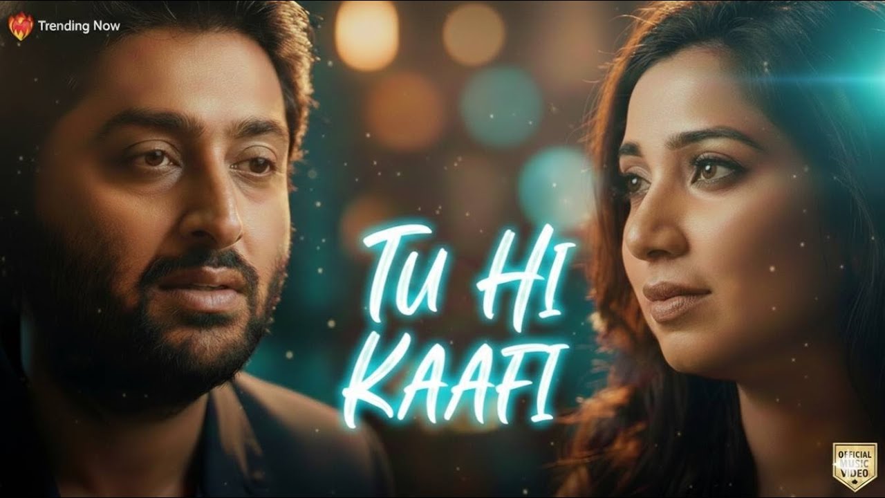 Tu Hi Kaafi ❤️ | Arijit × Shreya | Soulful Romantic Hindi Duet | Love Song 2026