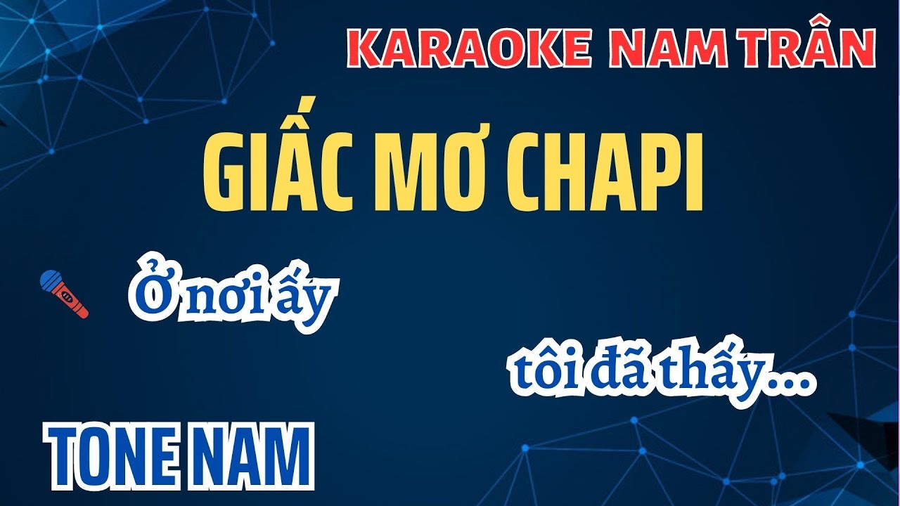 Karaoke Giấc Mơ Chapi Tone Nam | Nam Trân