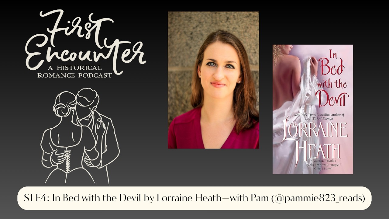 S1E4—In Bed with the Devil by Lorraine Heath with Pam
