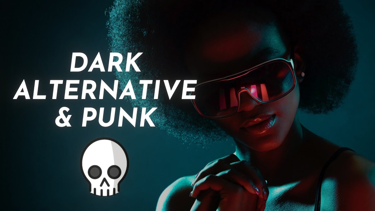 All Dark Alternative & Punk Music from Youtube Audio Library 🎵 17 songs [1h]