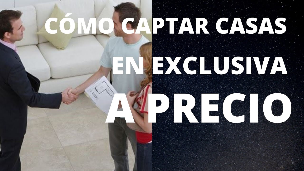 ✅ COMO CAPTAR CASAS EN EXCLUSIVA, Y A PRECIO💲