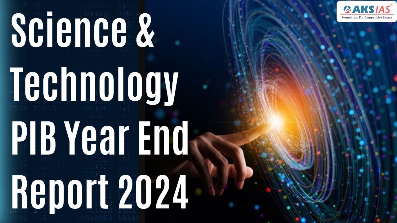 Science & Technology| PIB Year End report 2024| Mr. Venkatesh sir #iascoaching #upsc #aksias #appsc