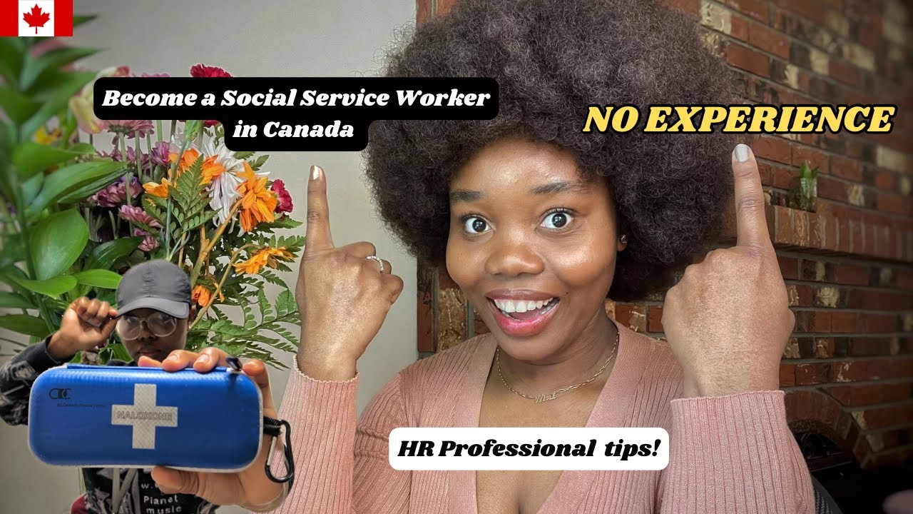 How to Become a Social Service Worker in Canada with No Experience ft @Nuroum