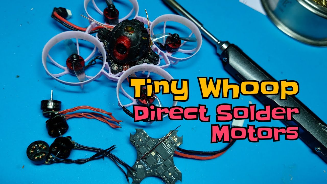 TIny Whoop - Direct solder brushless whoop motors and connector removal