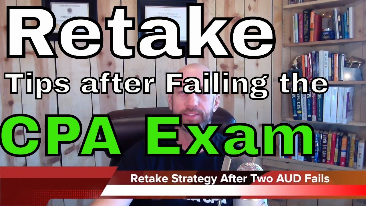 Retake Tips After Failing CPA Exam Auditing Twice