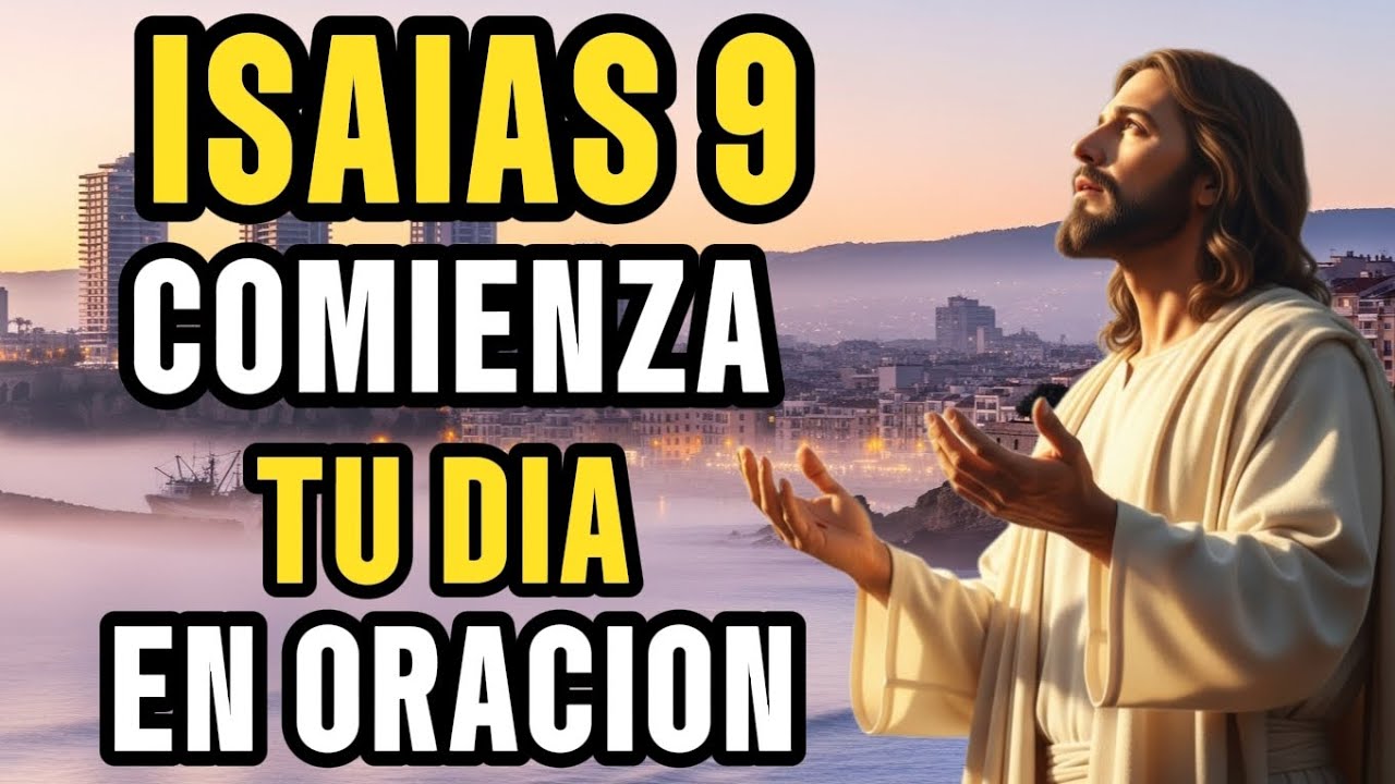 🔥Isaías 9 | Ora esto y deja que la luz de Dios transforme tu vida🔥