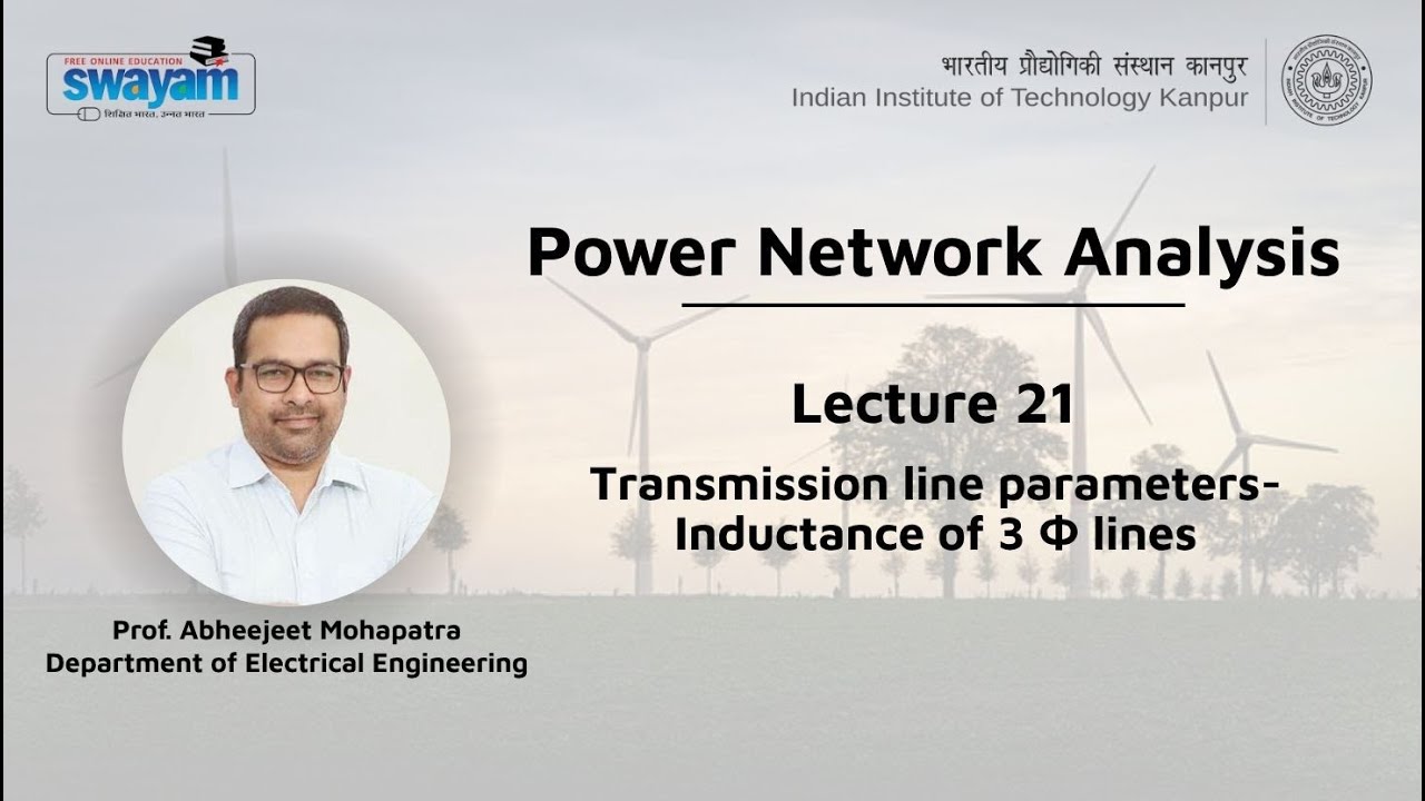 Lecture 21: Transmission line parameters- Inductance of 3 Φ lines